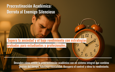 Procrastinación Académica: Derrota al Enemigo Silencioso