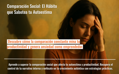 Comparación Social: El Hábito que Sabotea tu Autoestima