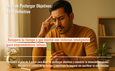 Deja de Postergar Objetivos: Plan Definitivo