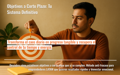 Objetivos a Corto Plazo: Tu Sistema Definitivo