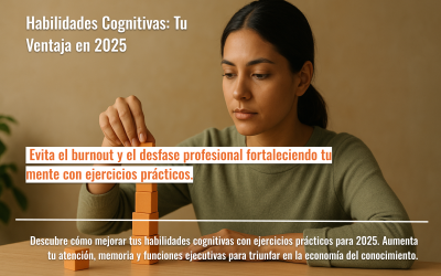 Habilidades Cognitivas: Tu Ventaja en 2025