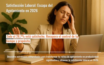 Satisfacción Laboral: Escapa del Agotamiento en 2026