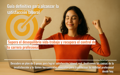 Guía definitiva para alcanzar la satisfacción laboral