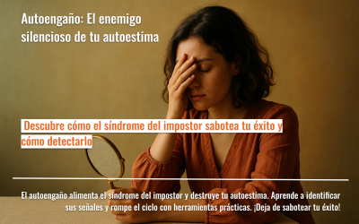 Autoengaño: El enemigo silencioso de tu autoestima