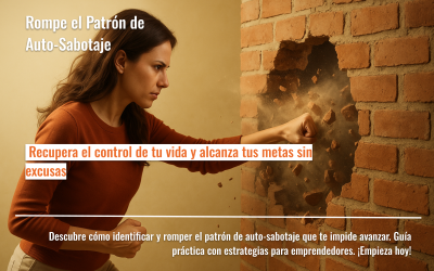 Rompe el Patrón de Auto-Sabotaje