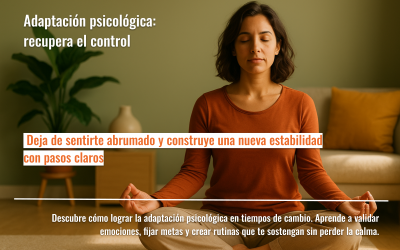 Adaptación psicológica: recupera el control