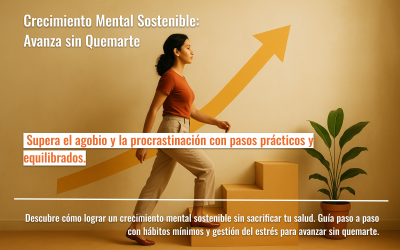 Crecimiento Mental Sostenible: Avanza sin Quemarte