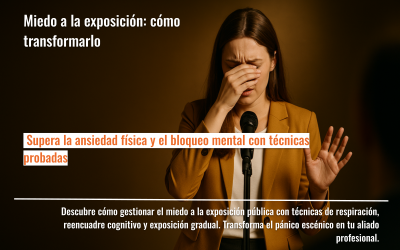 Miedo a la exposición: cómo transformarlo