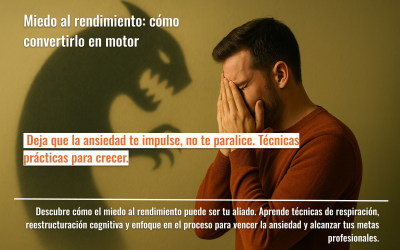 Miedo al rendimiento: cómo convertirlo en motor